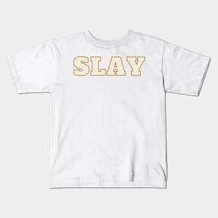 Slay Kids T-Shirt